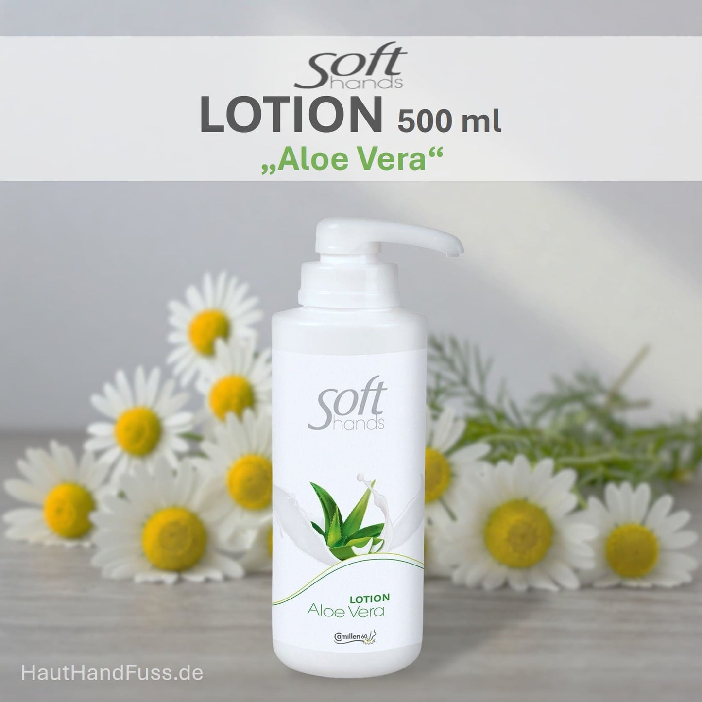 SOFT HANDS by Camillen 60 Lotion ALOE VERA 500 ml duftige Handpflege bei HautHandFuss.de
