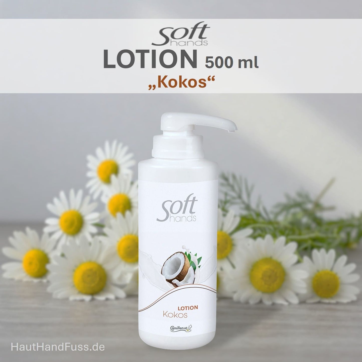 SOFT HANDS by Camillen 60 Lotion KOKOS 500 ml duftige Handpflege bei HautHandFuss.de