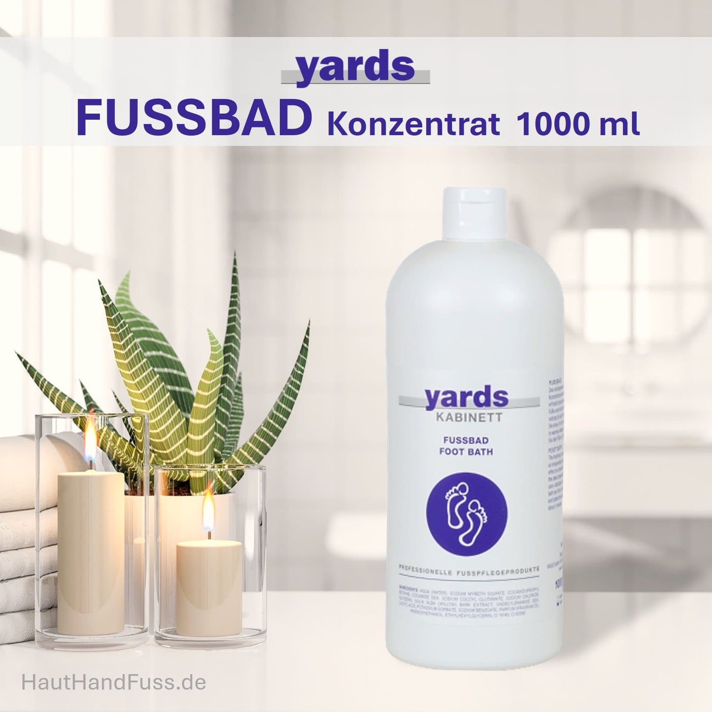 YARDS FUSSBAD Konzentrat 1000 ml belebt müde Füße von HautHandFuss.de